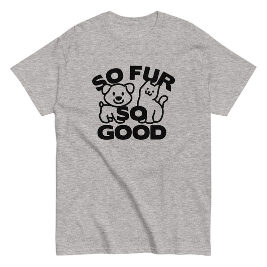 So Fur So Good Men's Classic Tee