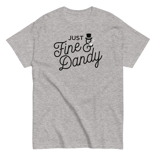 Just Fine And Dandy Men's Classic Tee