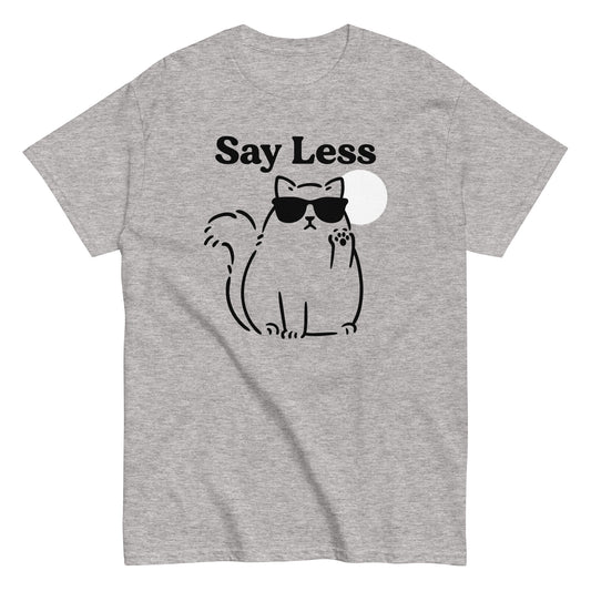 Say Less Men's Classic Tee