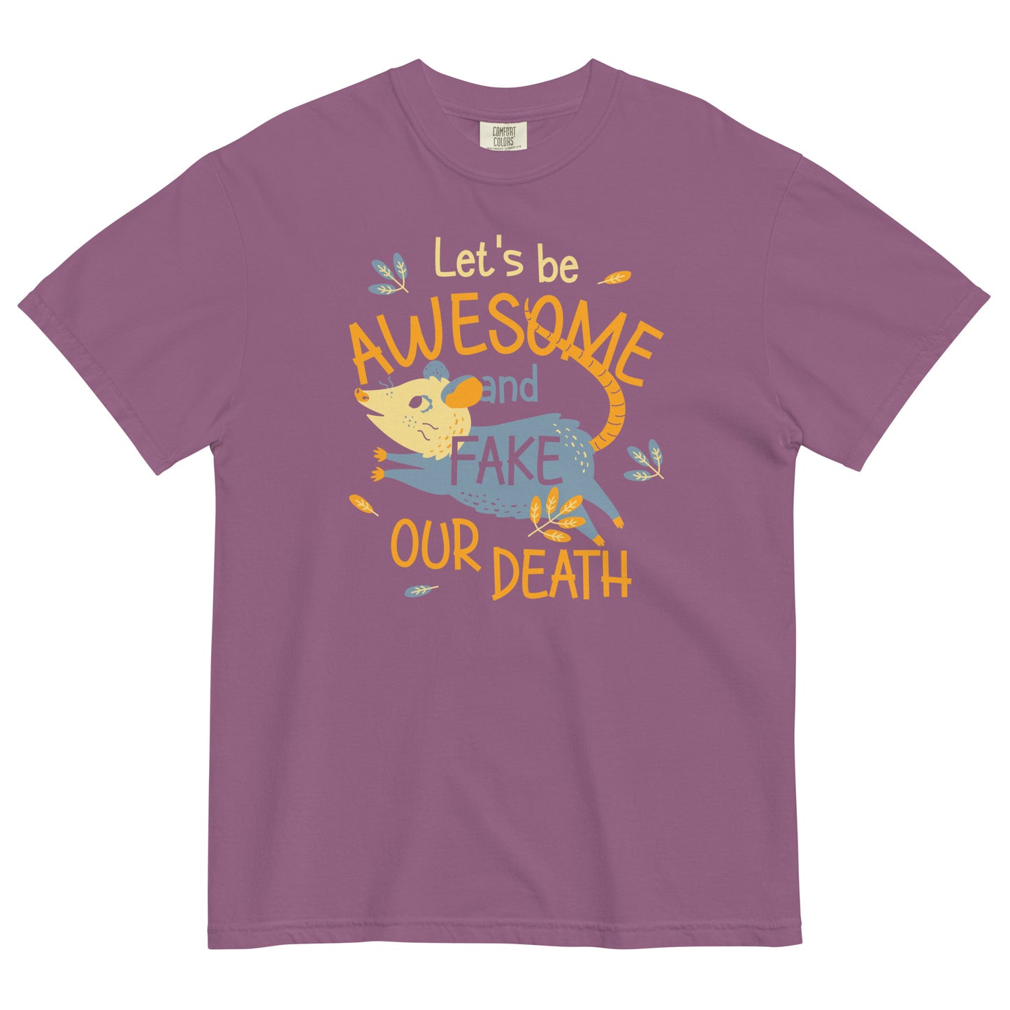 Let's Be Awesome And Fake Our Death Men's Relaxed Fit Tee