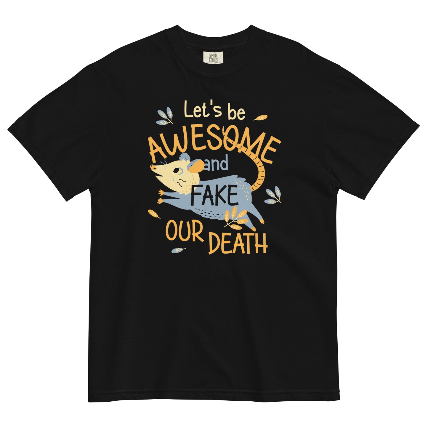 Let's Be Awesome And Fake Our Death Men's Relaxed Fit Tee