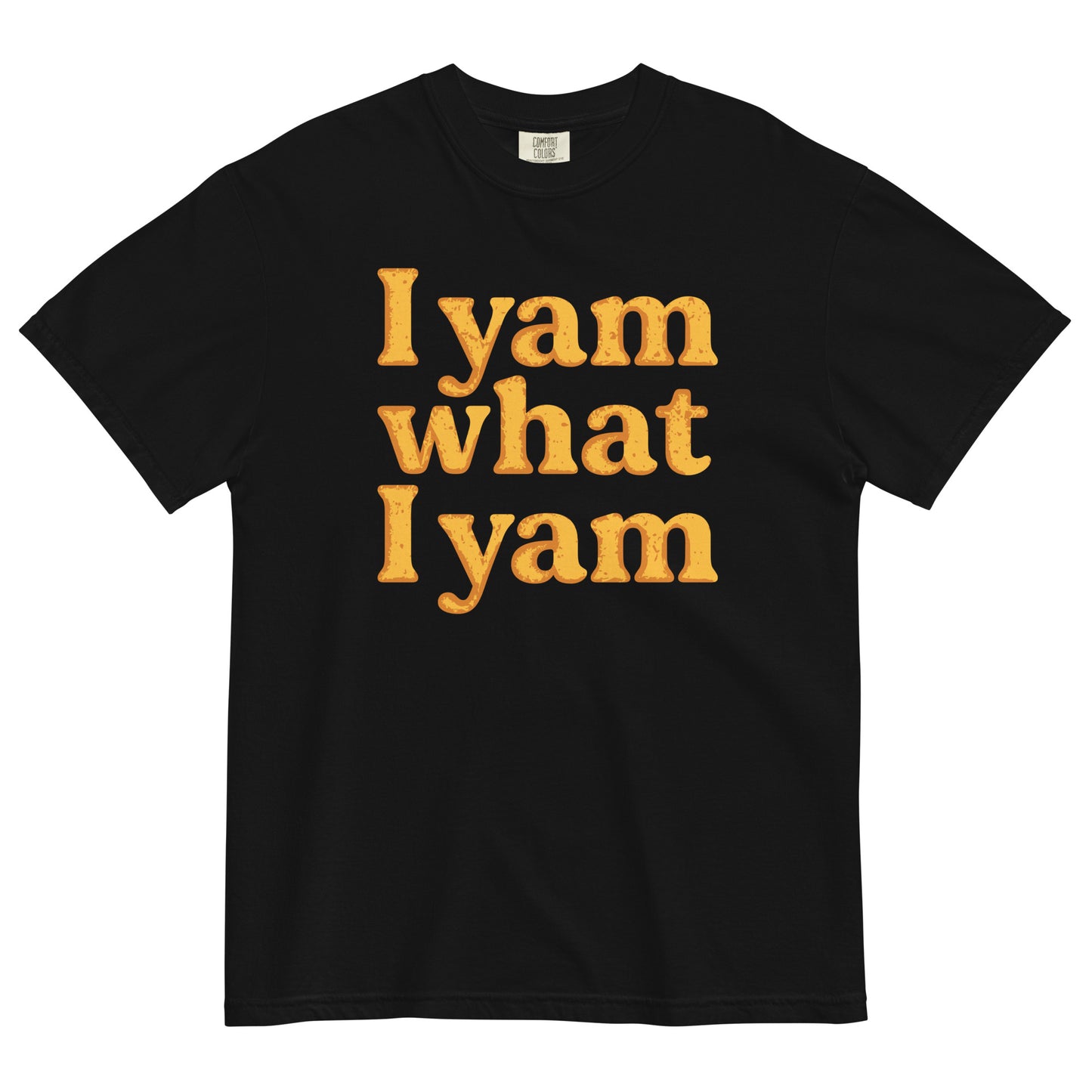 I Yam What I Yam Men's Relaxed Fit Tee