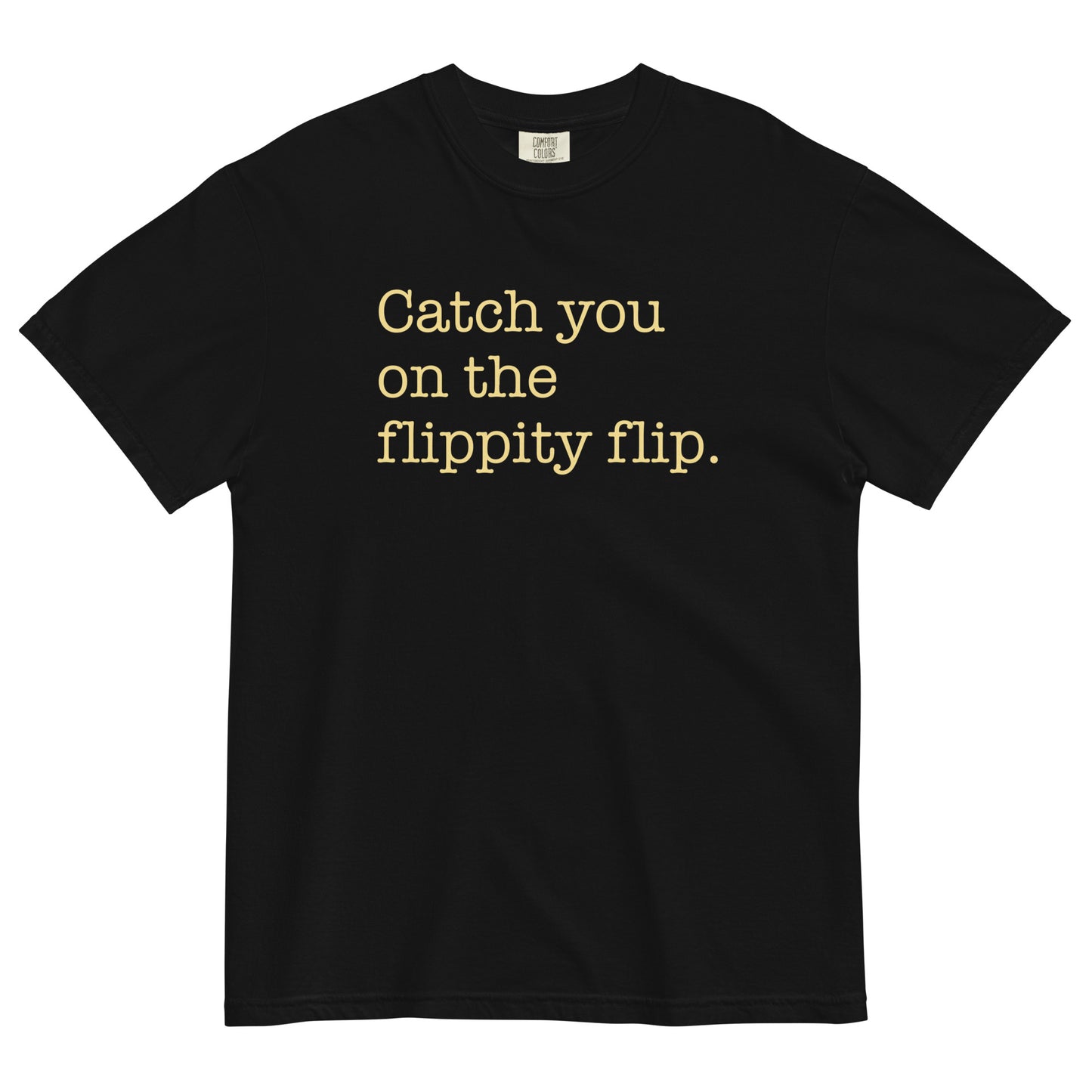 Catch You On The Flippity Flip Men's Relaxed Fit Tee