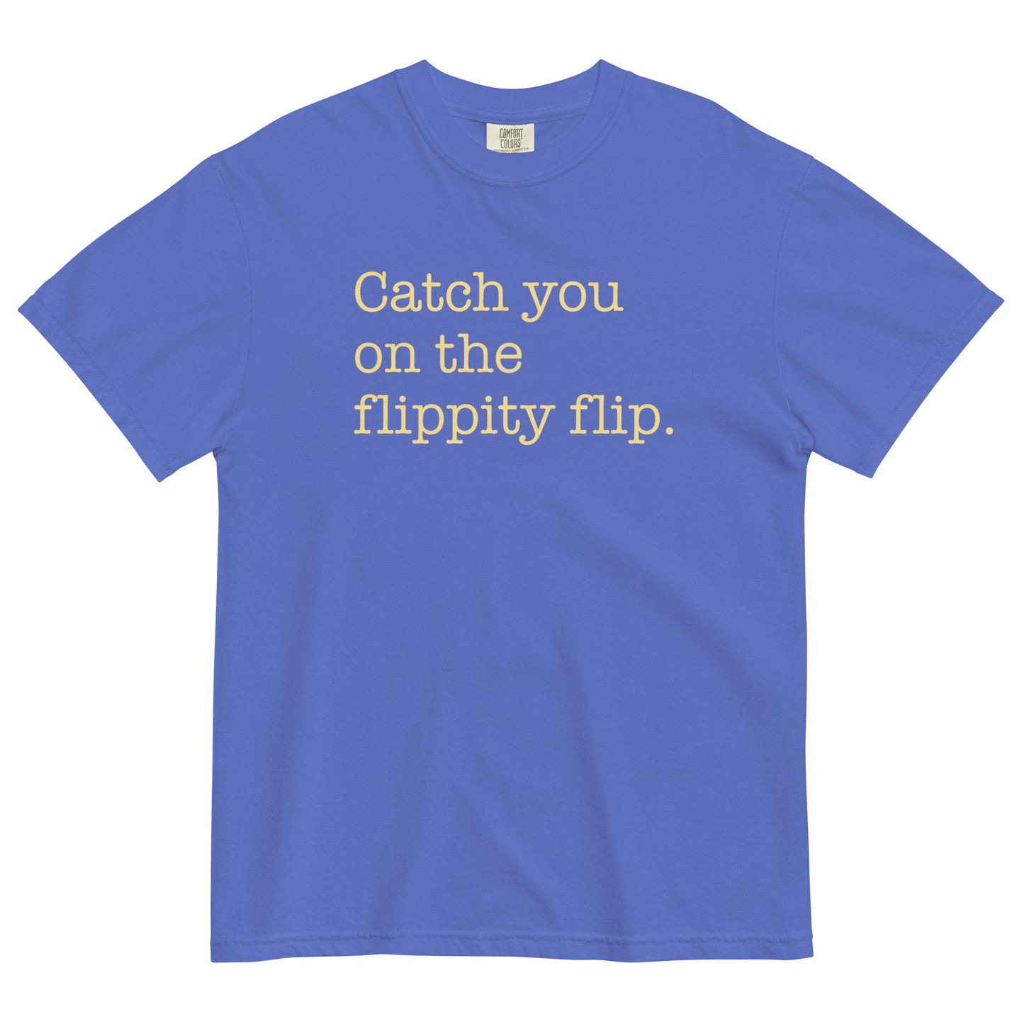 Catch You On The Flippity Flip Men's Relaxed Fit Tee