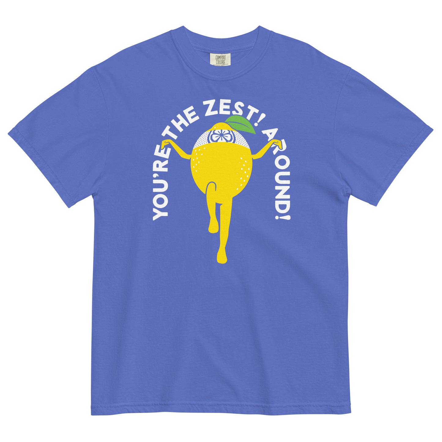 You're The Zest Around Men's Relaxed Fit Tee