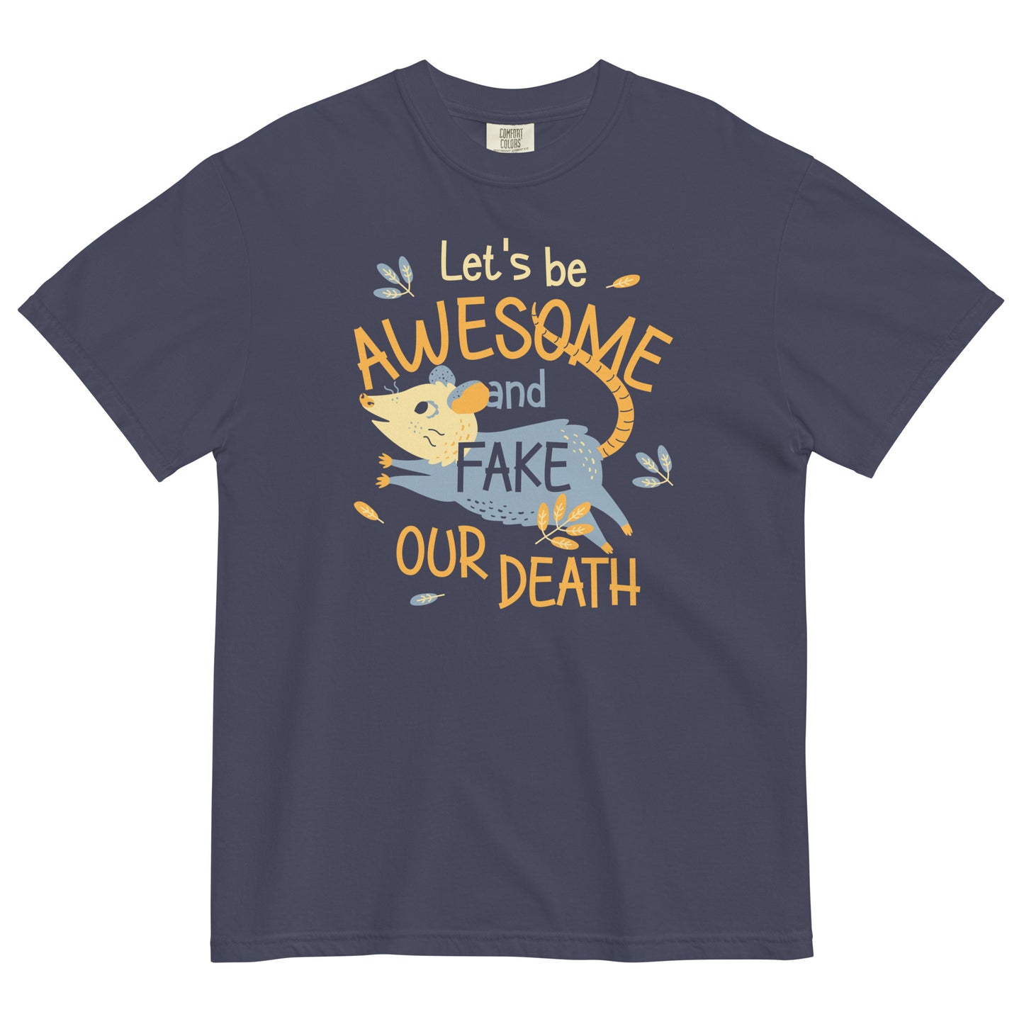 Let's Be Awesome And Fake Our Death Men's Relaxed Fit Tee