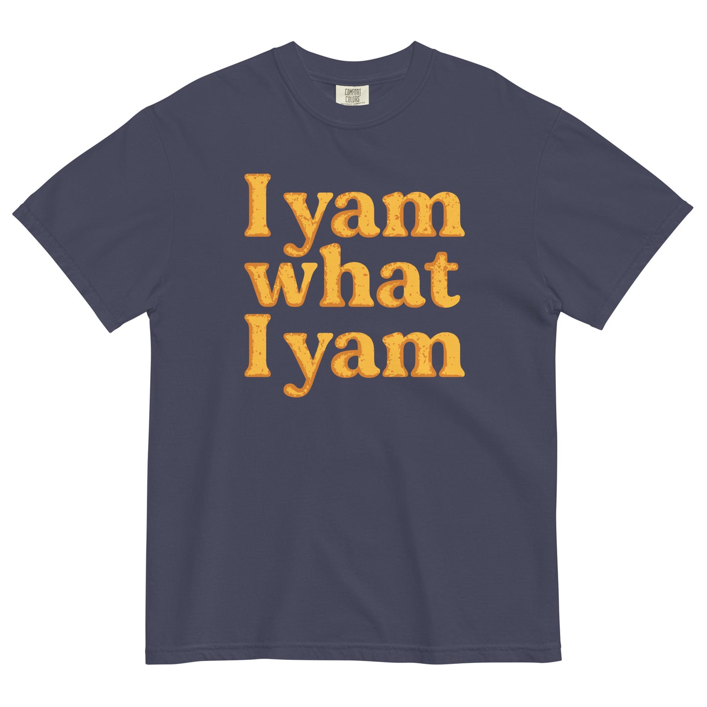 I Yam What I Yam Men's Relaxed Fit Tee