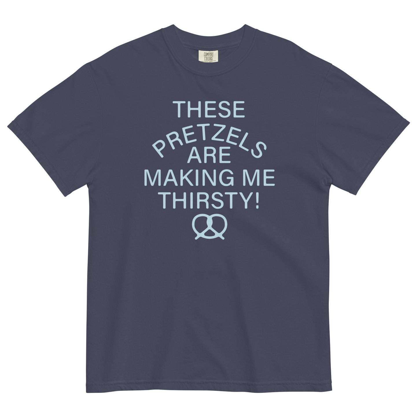 These Pretzels Are Making Me Thirsty! Men's Relaxed Fit Tee