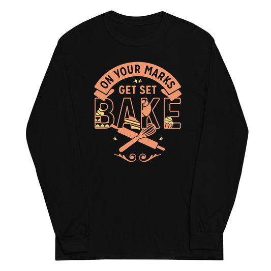 On Your Marks Get Set Bake Unisex Long Sleeve Tee