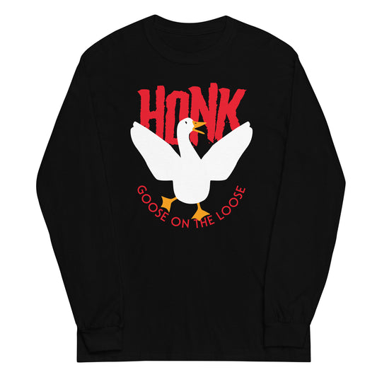 Honk Goose On The Loose Unisex Long Sleeve Tee