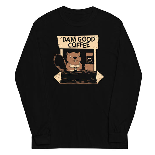 Dam Good Coffee Unisex Long Sleeve Tee