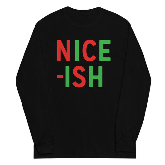 Nice-ish Unisex Long Sleeve Tee