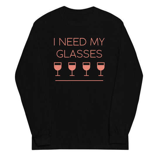 I Need My Glasses Unisex Long Sleeve Tee