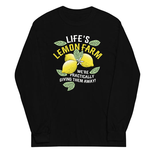 Life's Lemon Farm Unisex Long Sleeve Tee