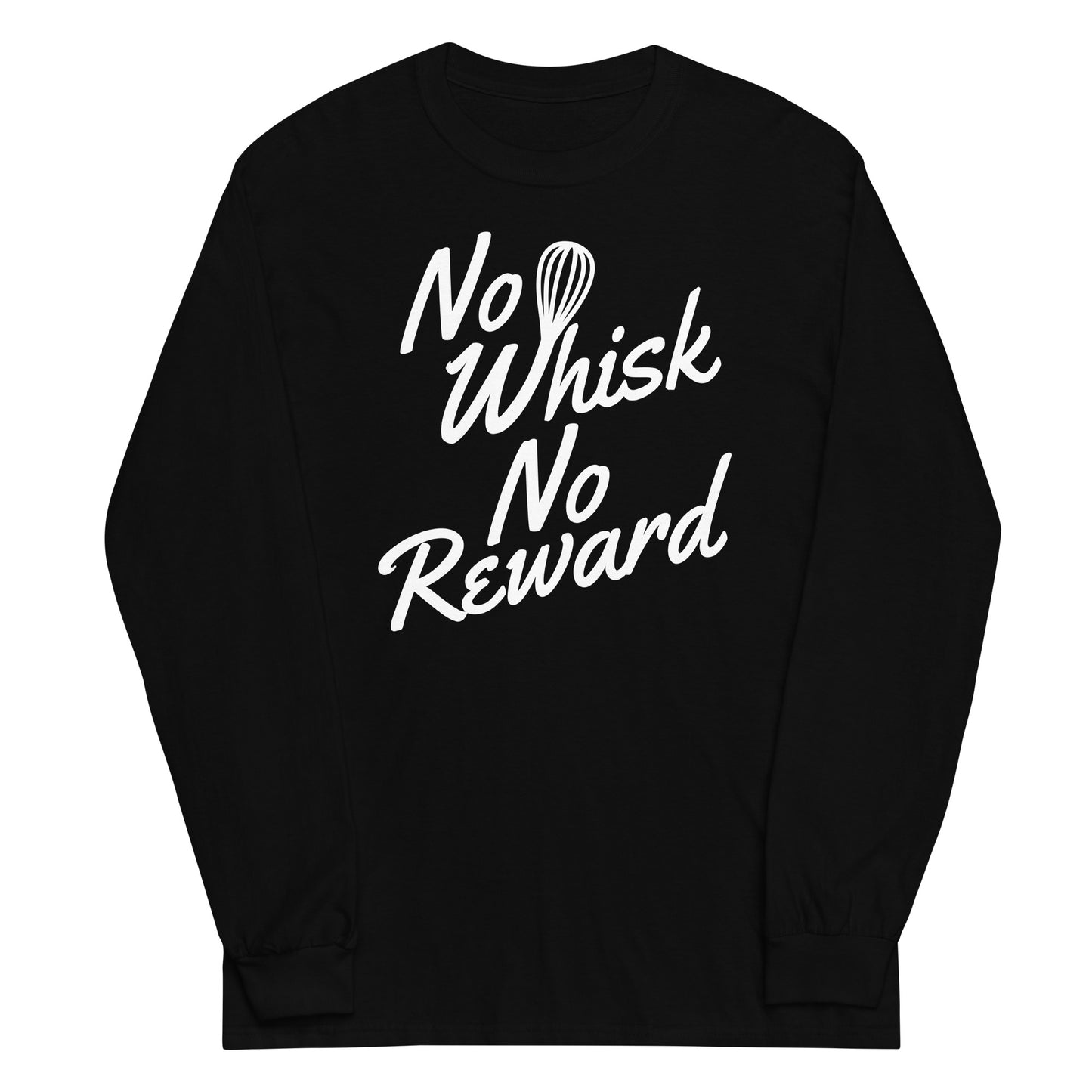 No Whisk No Reward Unisex Long Sleeve Tee