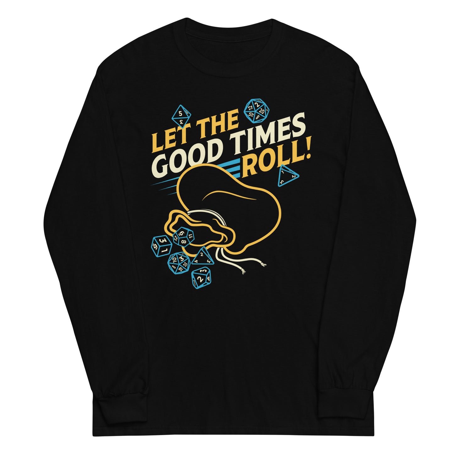 Let The Good Times Roll! Unisex Long Sleeve Tee