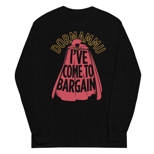 I've Come To Bargain Unisex Long Sleeve Tee