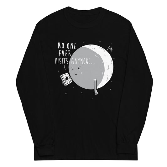 No One Ever Visits Anymore Unisex Long Sleeve Tee