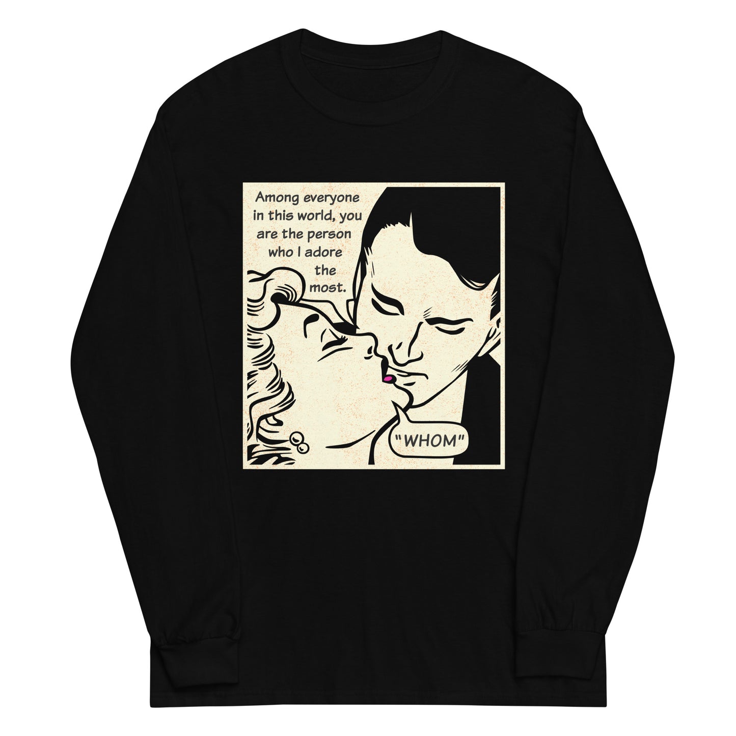 Whom I Adore The Most Unisex Long Sleeve Tee