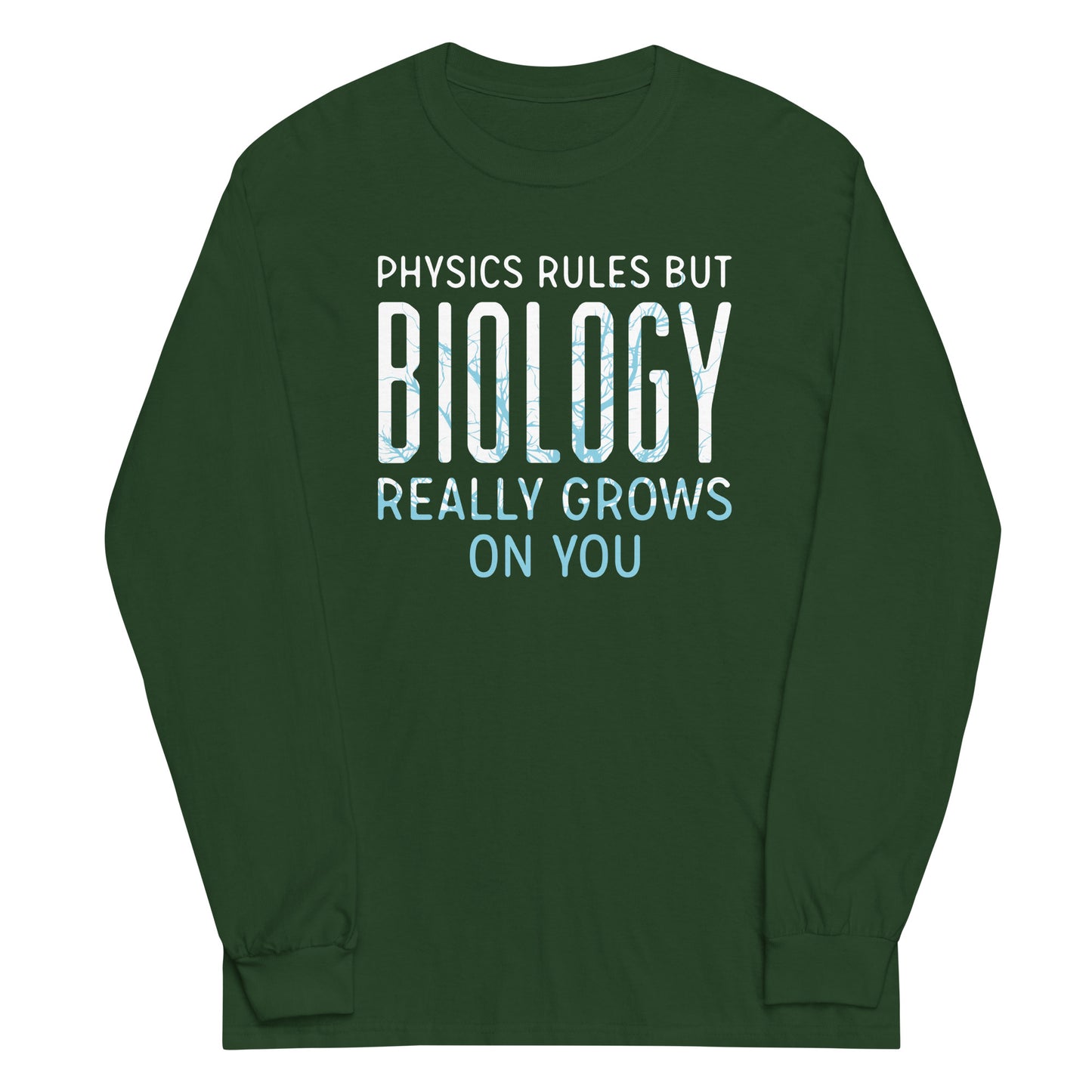 Biology Really Grows On You Unisex Long Sleeve Tee