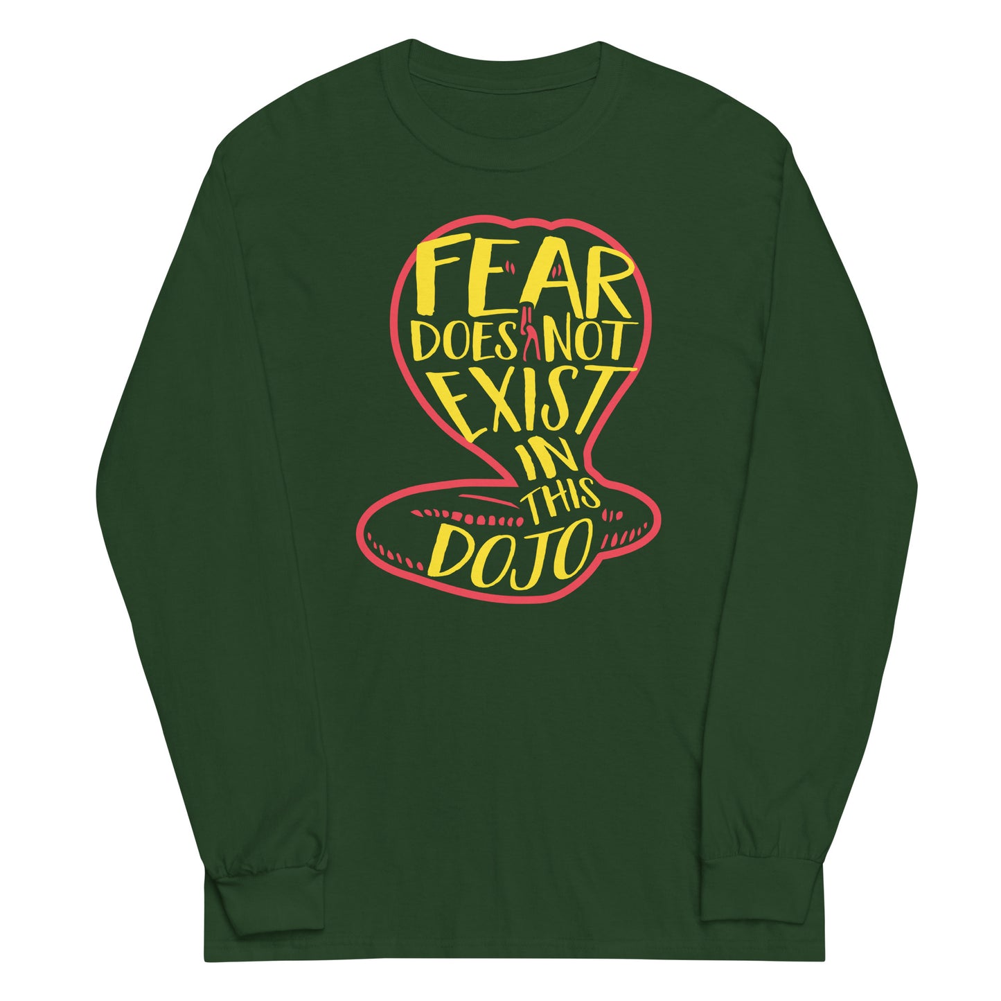 Fear Does Not Exist In This Dojo Unisex Long Sleeve Tee