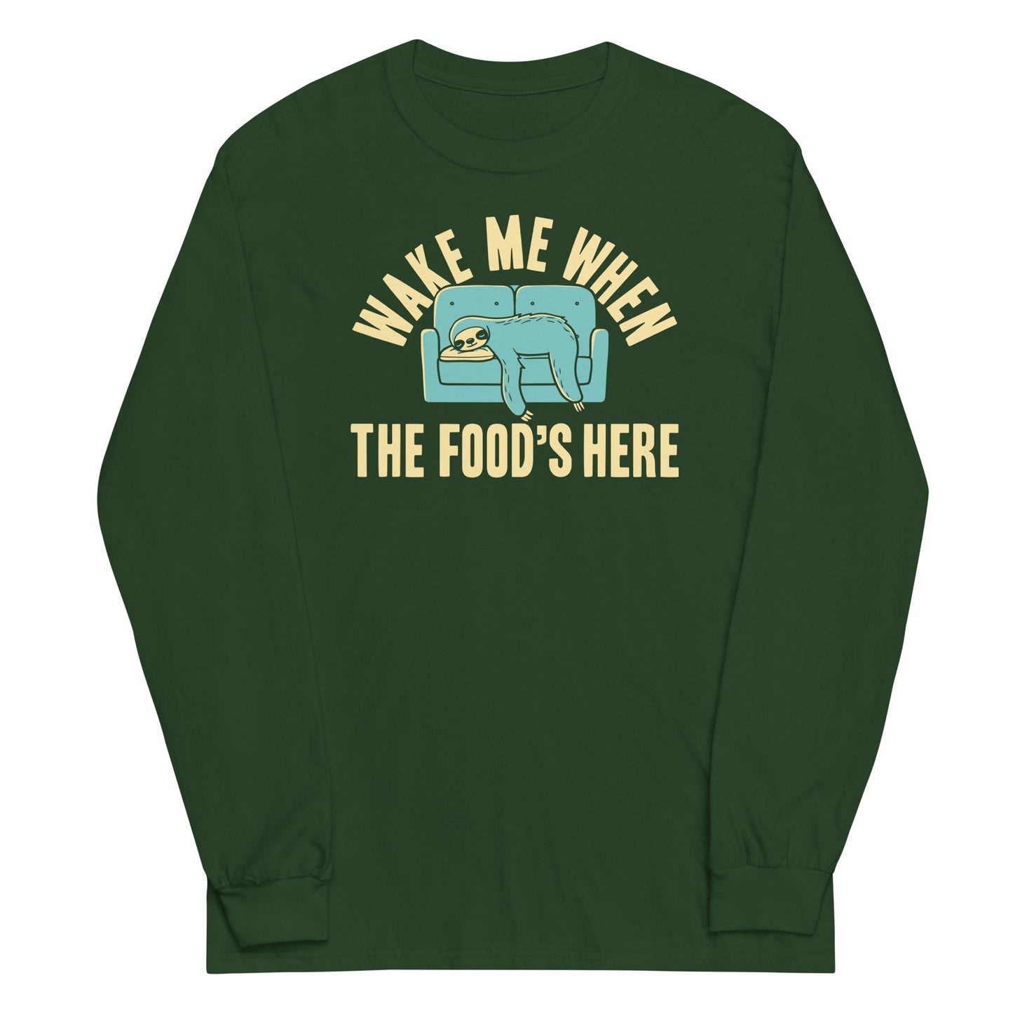 Wake Me When The Food's Here Unisex Long Sleeve Tee