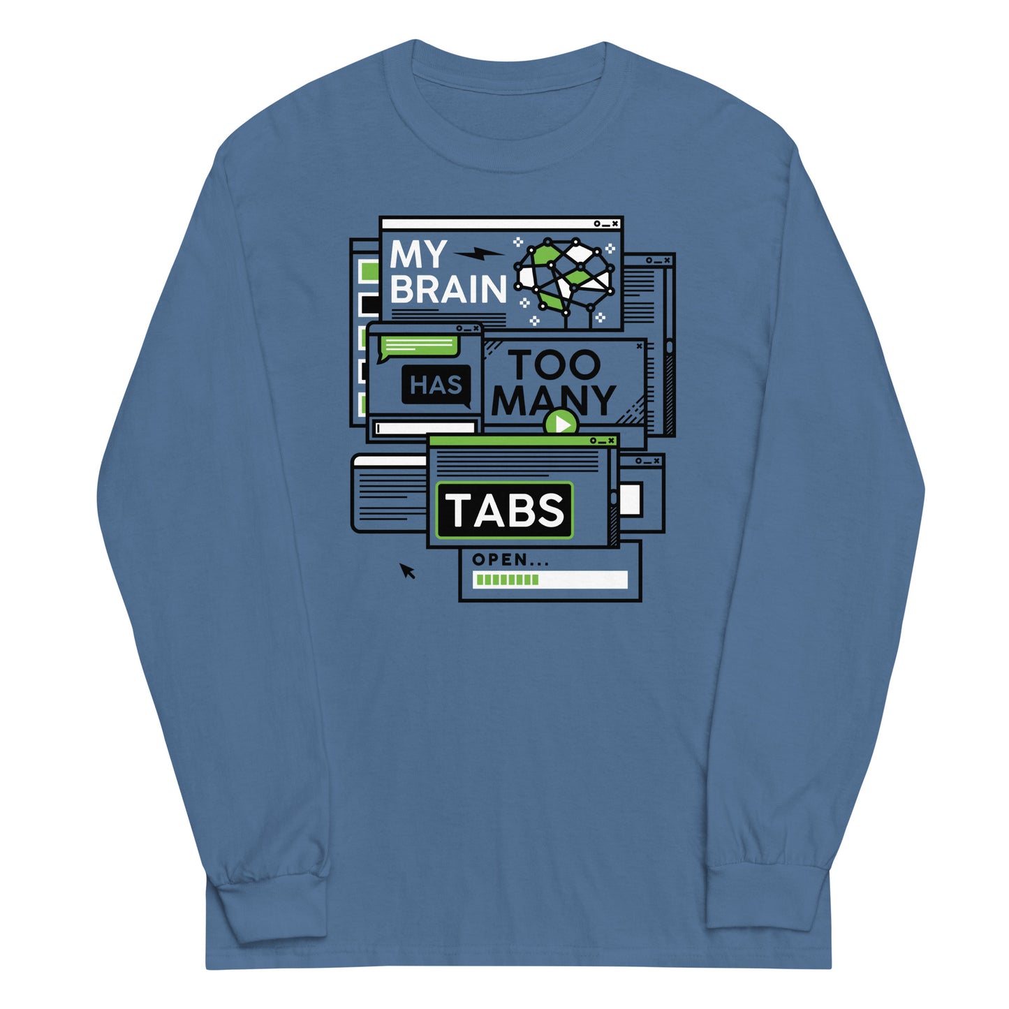 My Brain Has Too Many Tabs Open Unisex Long Sleeve Tee