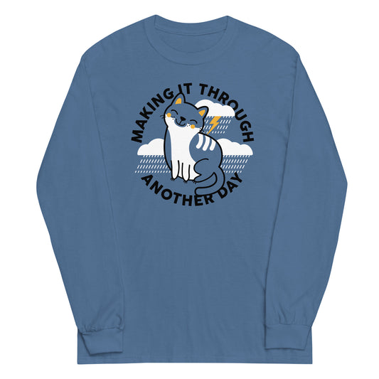 Making It Through Another Day Unisex Long Sleeve Tee