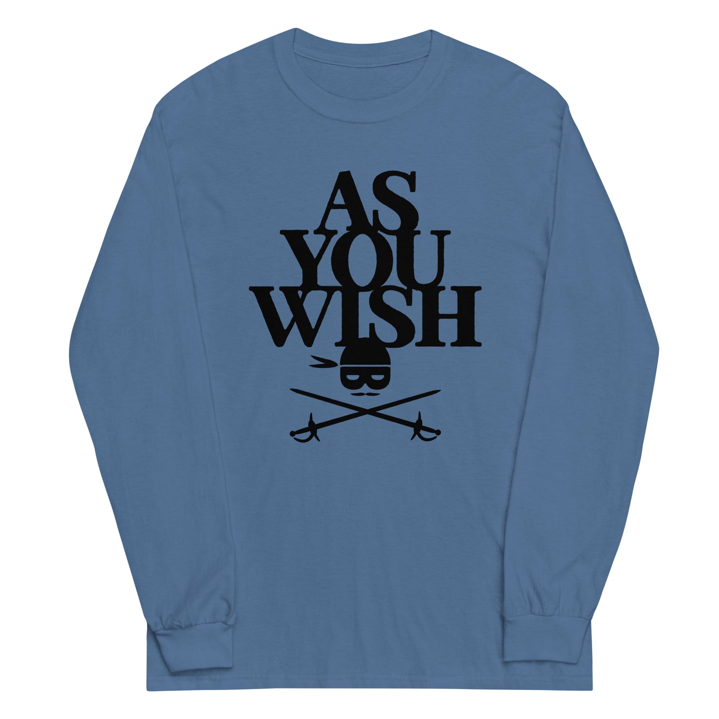 As You Wish Unisex Long Sleeve Tee