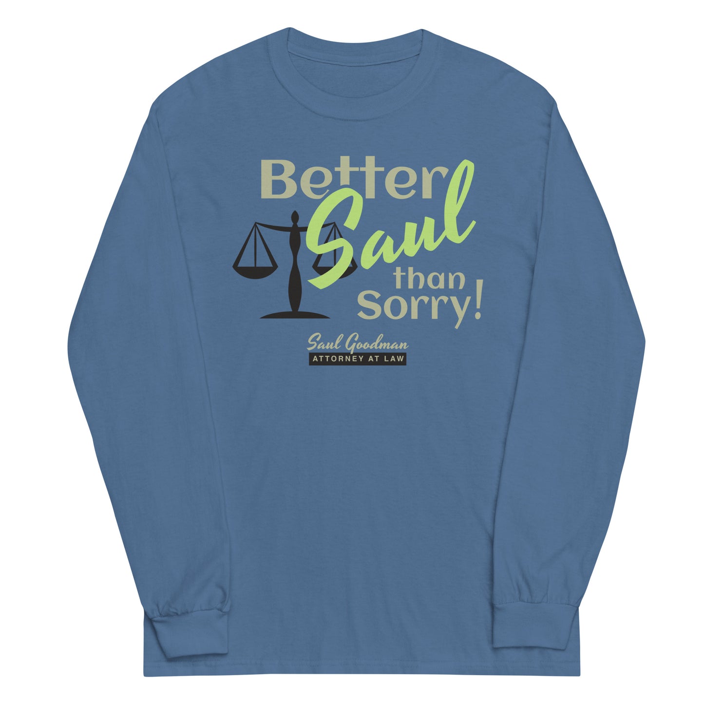 Better Saul Than Sorry! Unisex Long Sleeve Tee