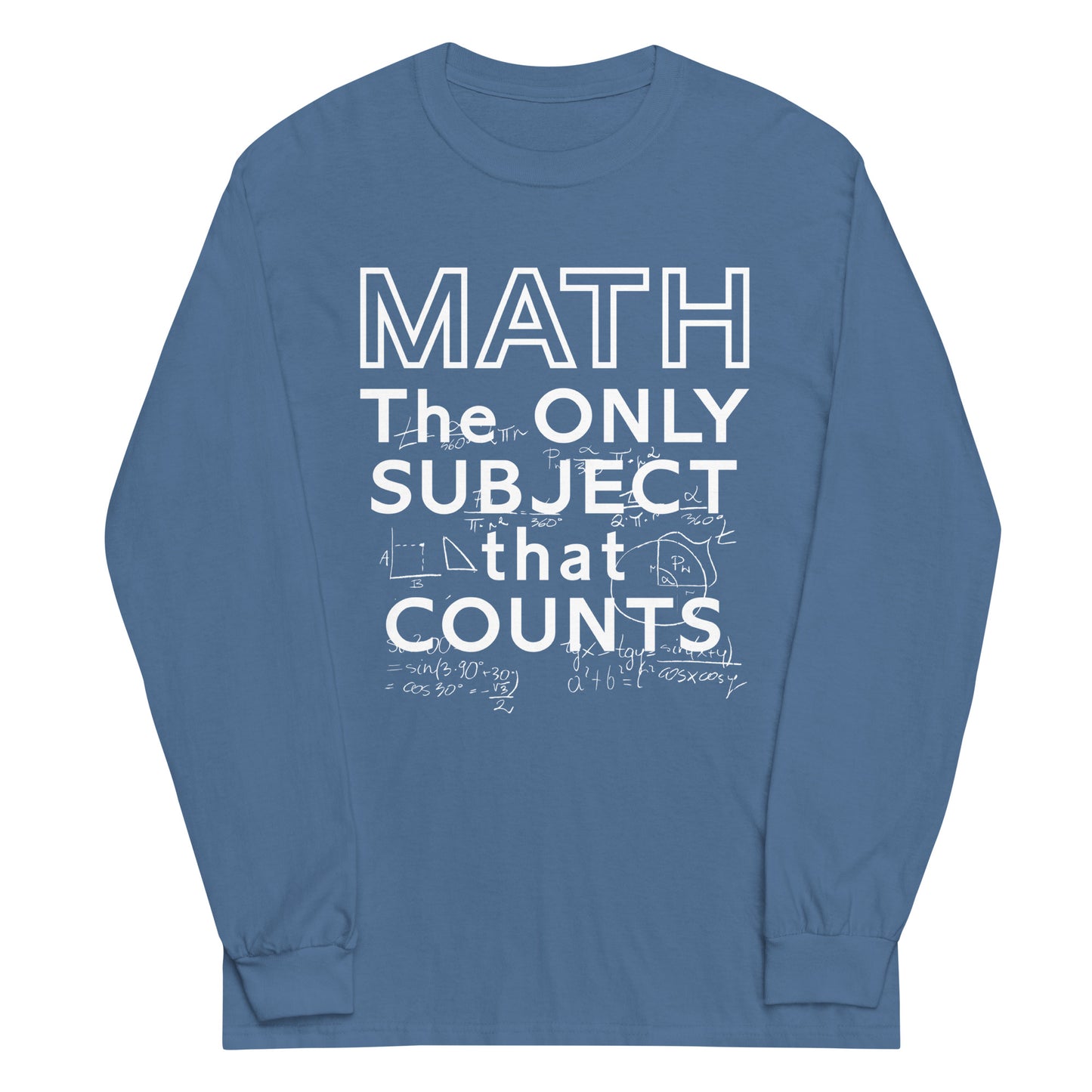 Math The Only Subject That Counts Unisex Long Sleeve Tee