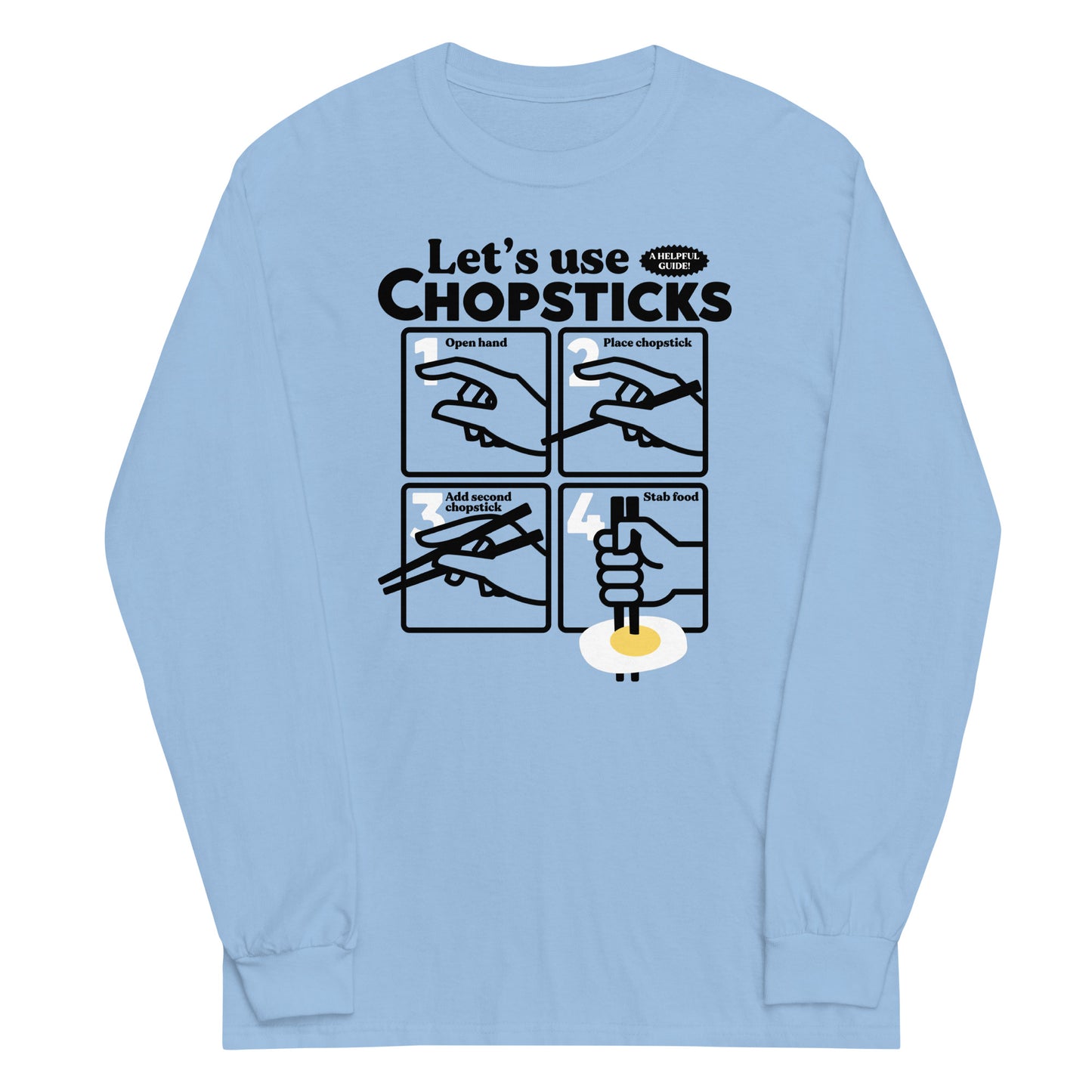 Let's Use Chopsticks Unisex Long Sleeve Tee