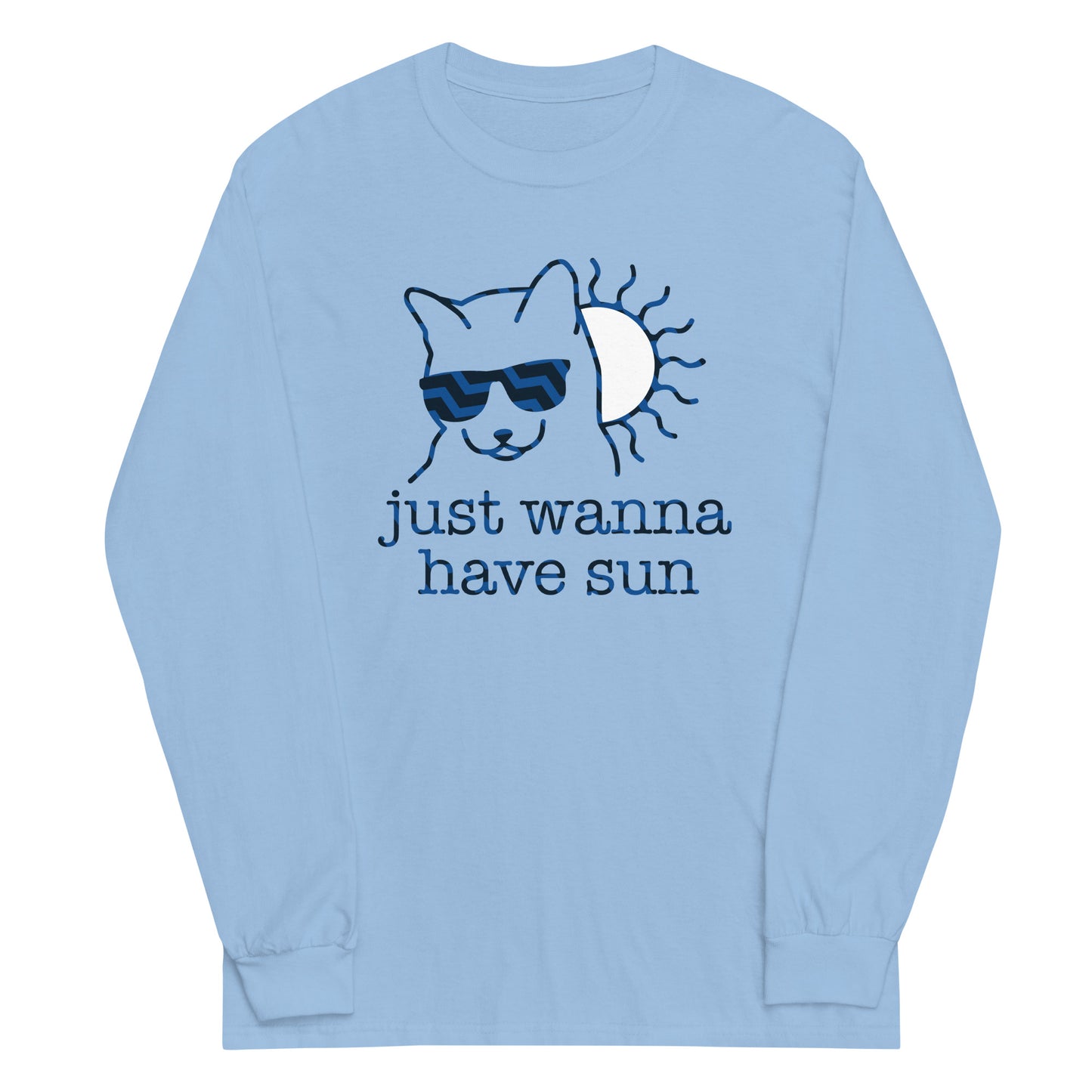 Just Wanna Have Sun Unisex Long Sleeve Tee