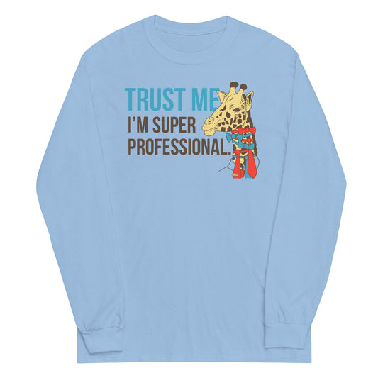 Trust Me I'm Super Professional Unisex Long Sleeve Tee