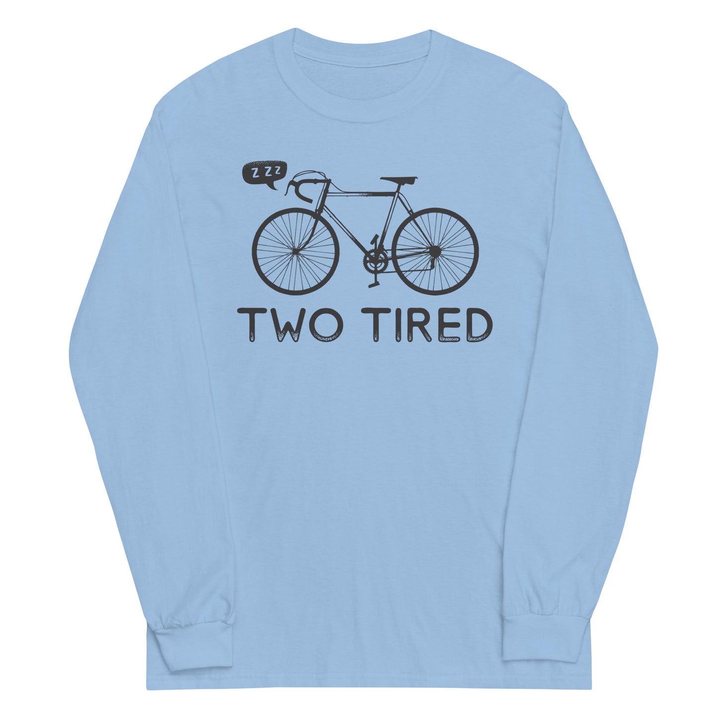 Two Tired Unisex Long Sleeve Tee