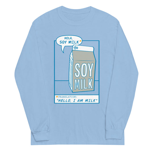 Hola, Soy Milk Unisex Long Sleeve Tee