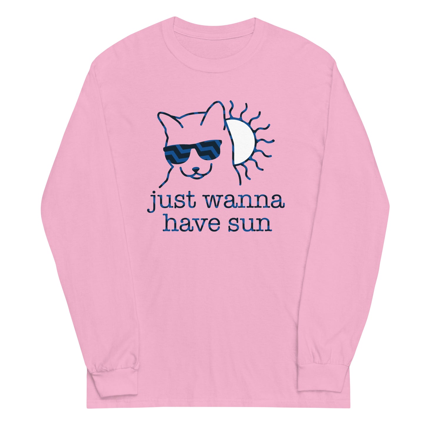 Just Wanna Have Sun Unisex Long Sleeve Tee