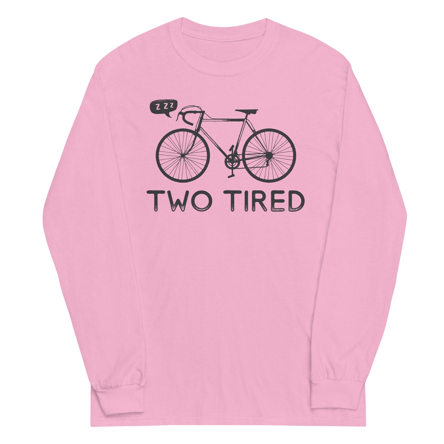 Two Tired Unisex Long Sleeve Tee