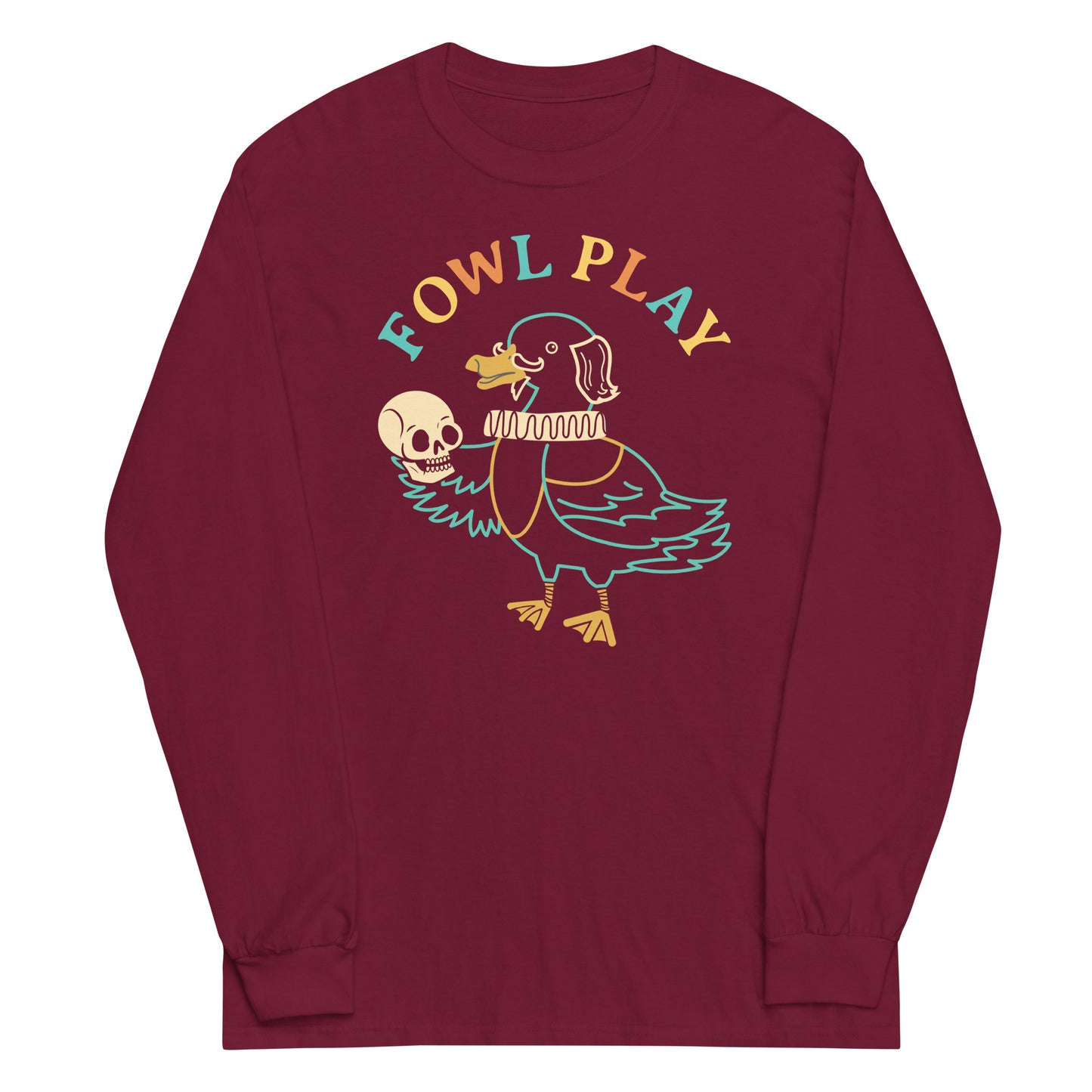 Fowl Play Unisex Long Sleeve Tee