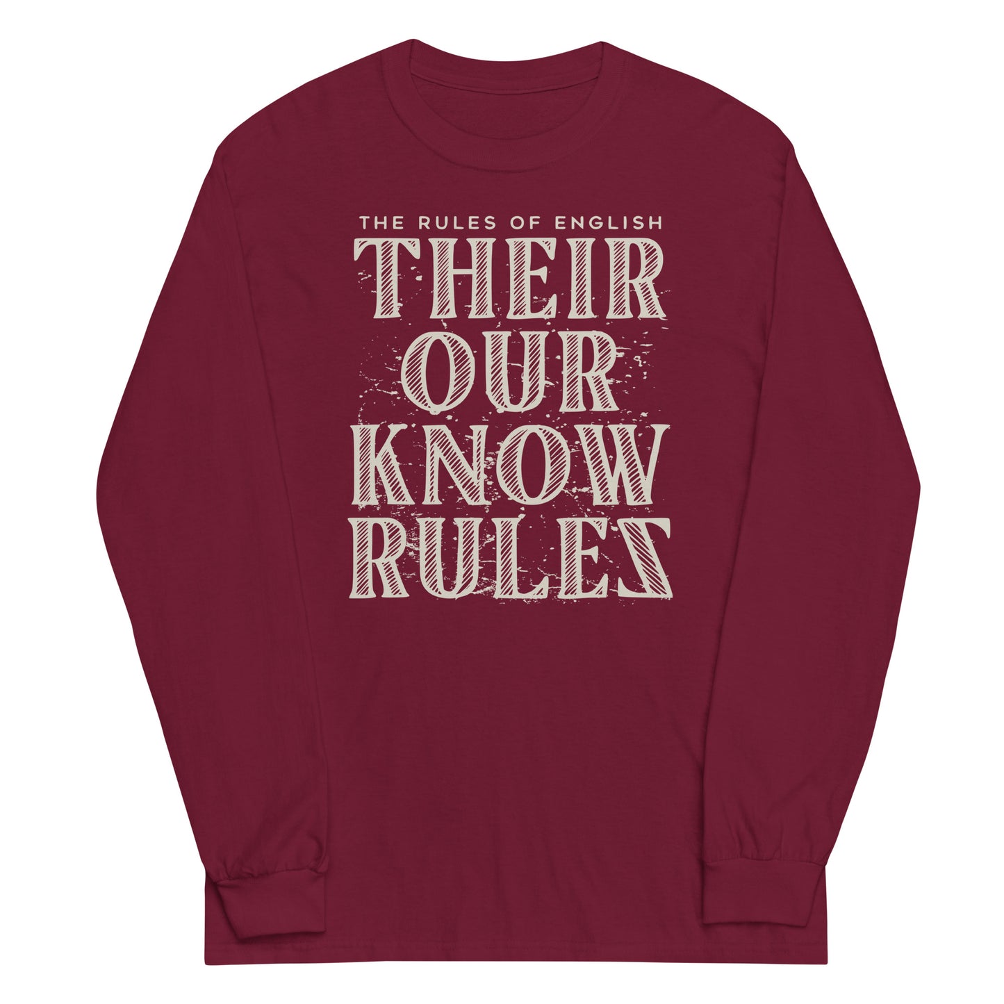 Their Our Know Rules Unisex Long Sleeve Tee