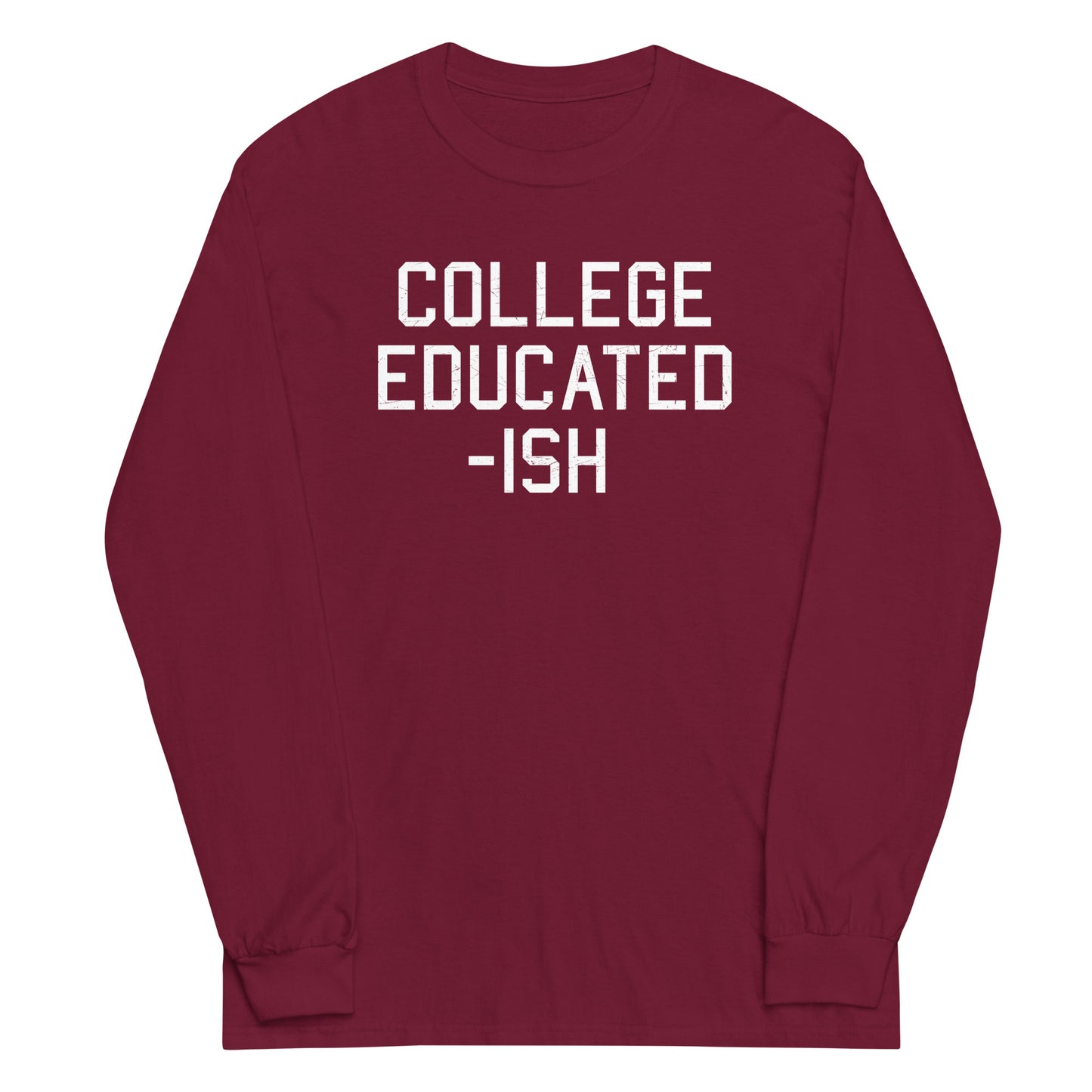 College Educated-ish Unisex Long Sleeve Tee