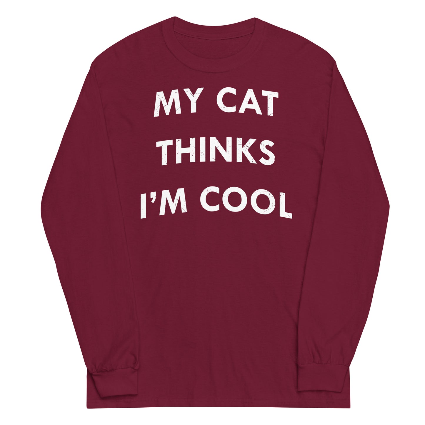 My Cat Thinks I'm Cool Unisex Long Sleeve Tee