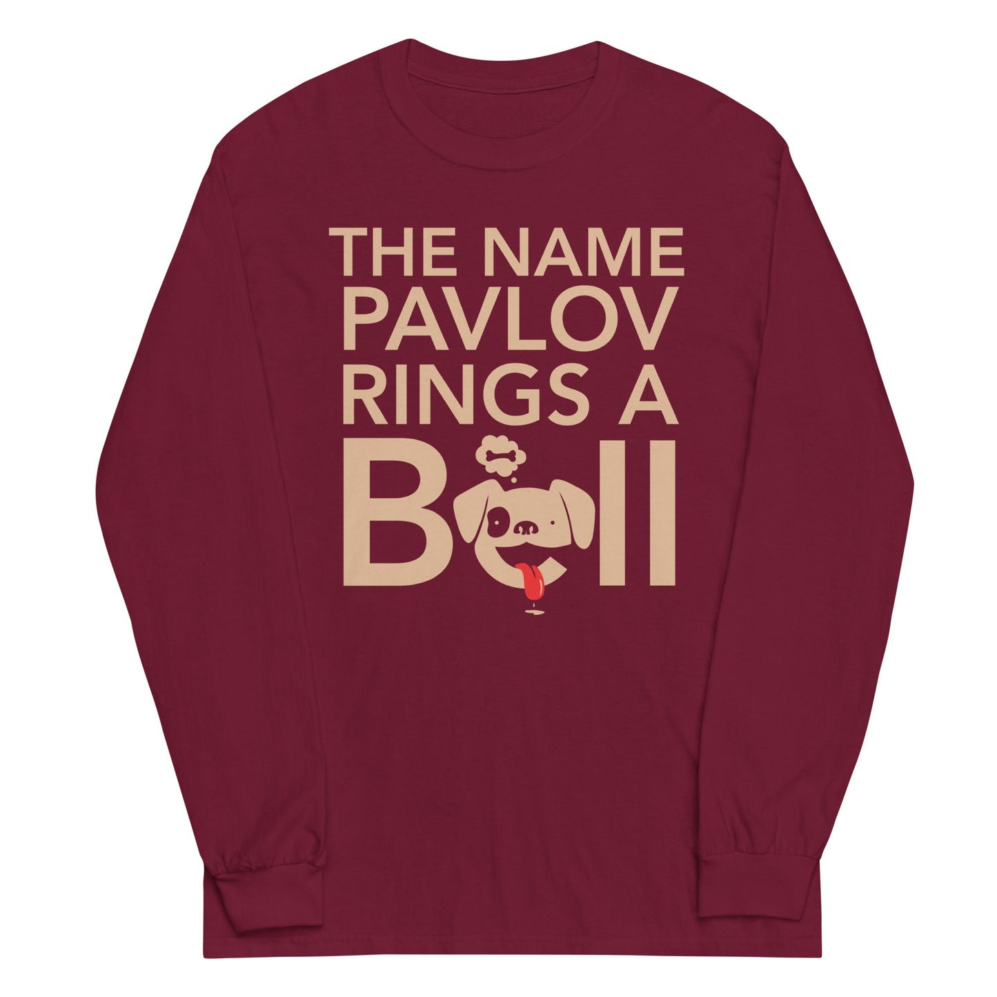 The Name Pavlov Rings A Bell Unisex Long Sleeve Tee