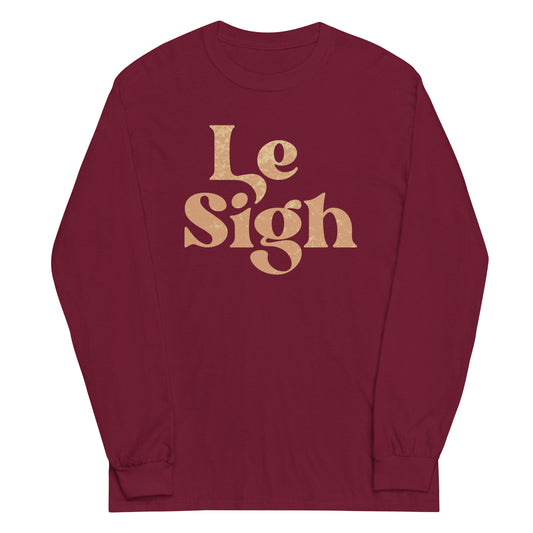 Le Sigh Unisex Long Sleeve Tee