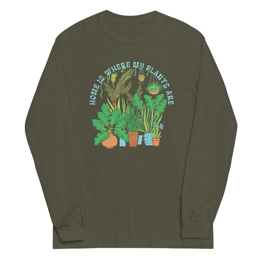 Home Is Where The Plants Are Unisex Long Sleeve Tee