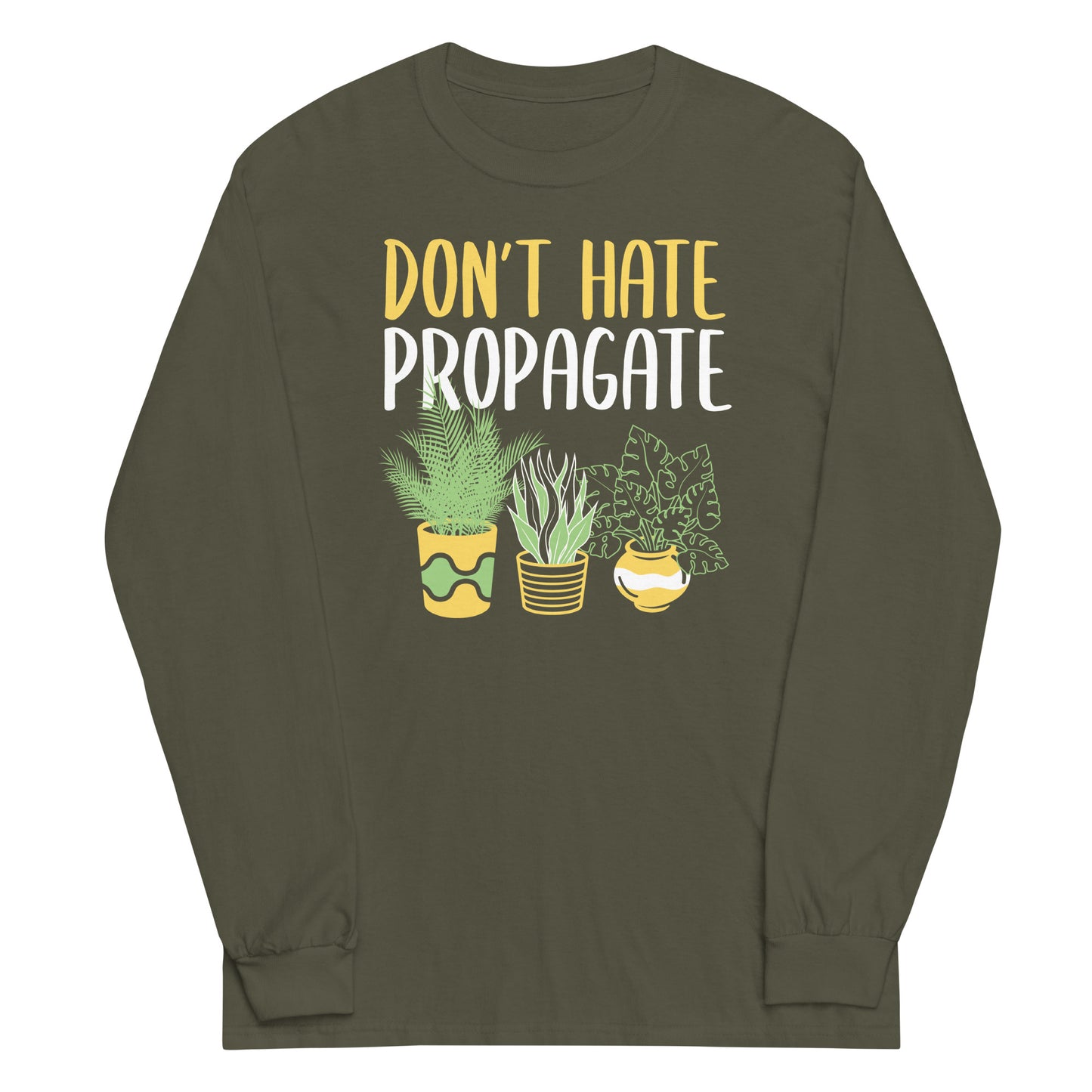 Don't Hate Propagate Unisex Long Sleeve Tee