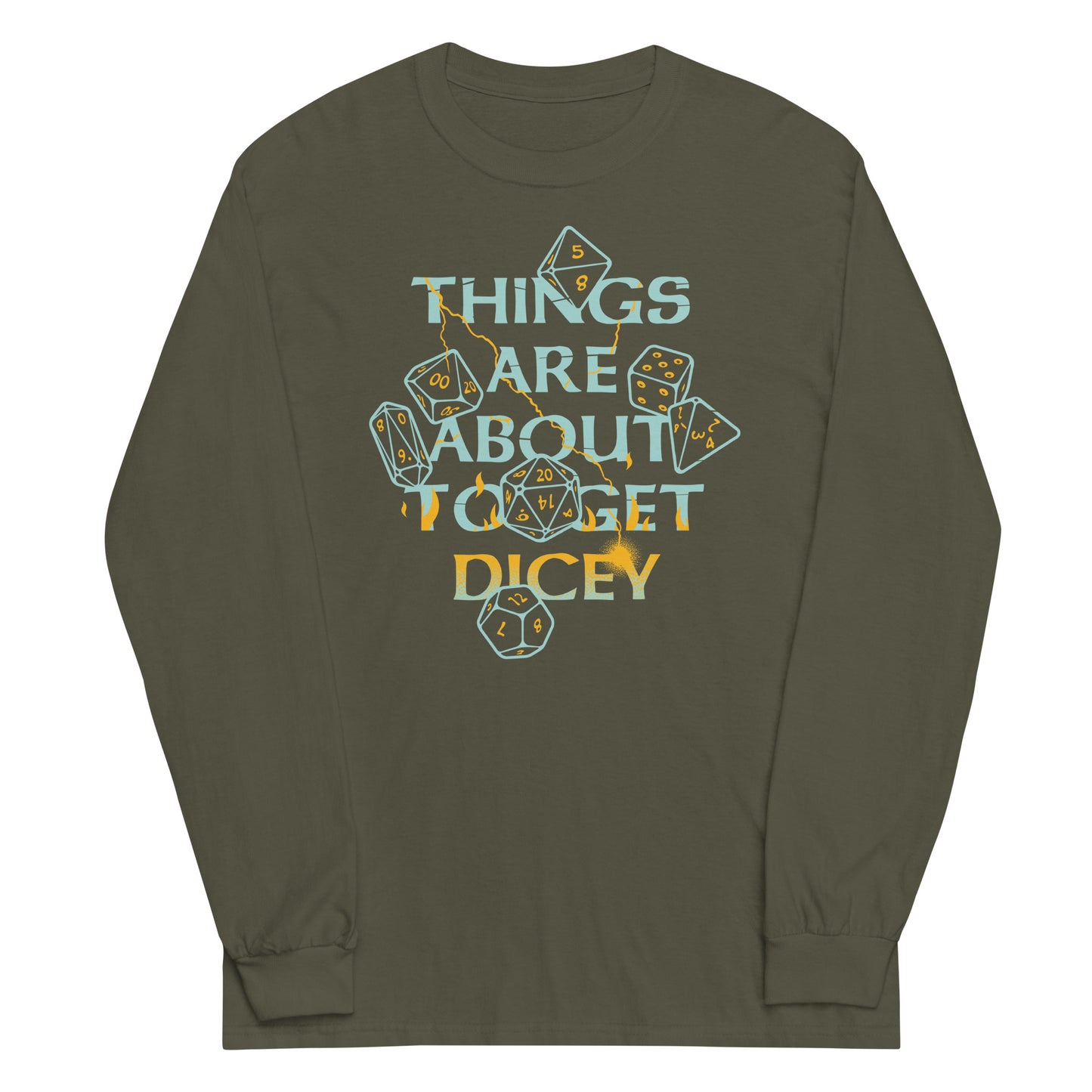 Things Are About To Get Dicey Unisex Long Sleeve Tee