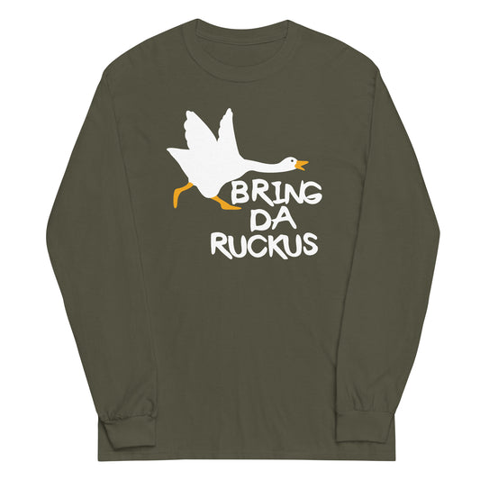 Bring Da Ruckus Unisex Long Sleeve Tee