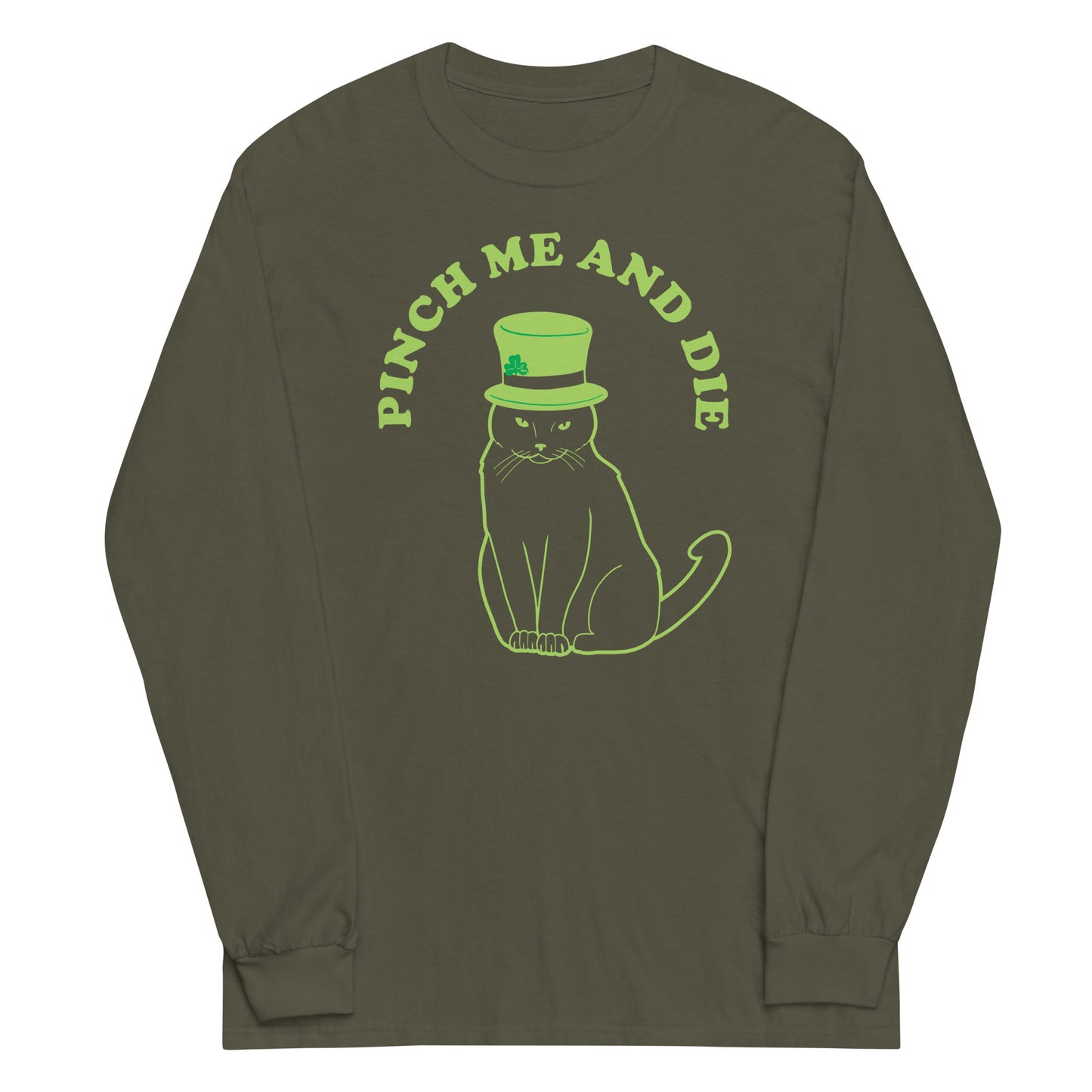 Pinch Me And Die Unisex Long Sleeve Tee