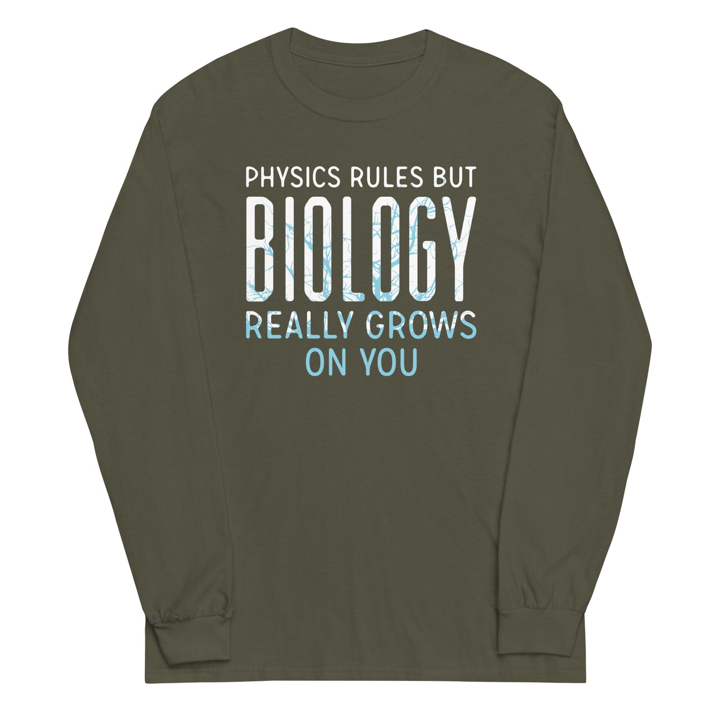 Biology Really Grows On You Unisex Long Sleeve Tee